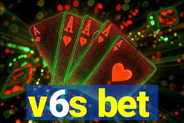 v6s bet